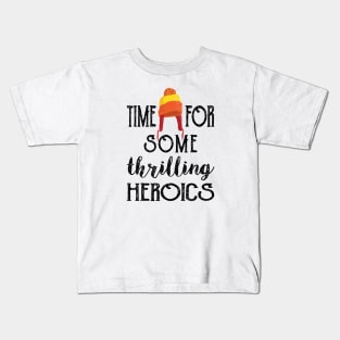 Time for some thrilling heroics! Kids T-Shirt